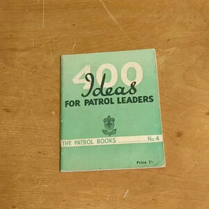 400 Ideas for Patrol Leaders,  The Patrol Books No. 4 (Boy Scouts England)